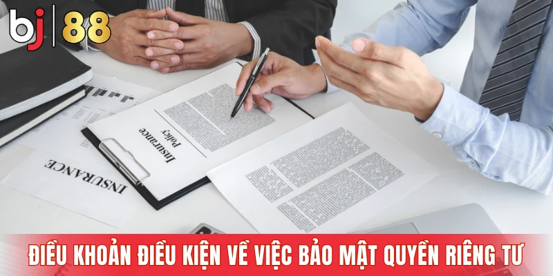 Điều khoản điều kiện về việc bảo mật quyền riêng tư