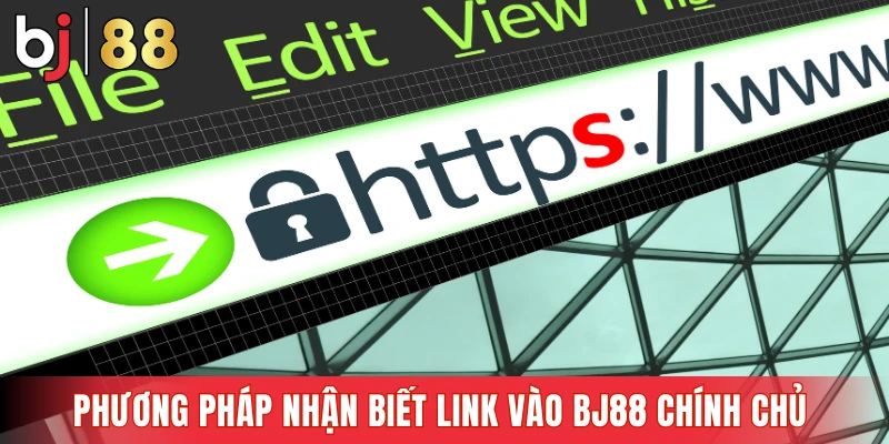 Phương pháp nhận biết link vào Bj88 chính chủ và an toàn