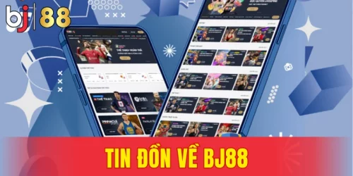 Tìm Hiểu Thông Tin Chi Tiết Sự Thật Tin Đồn Về Bj88