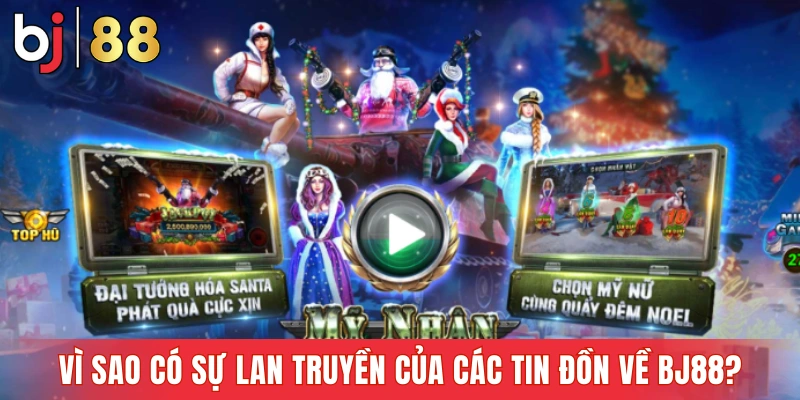 Vì sao có sự lan truyền của các tin đồn về BJ88?